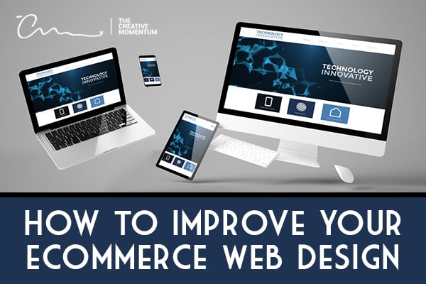 Best practices to improve your ecommerce design - incorporate these nine tips