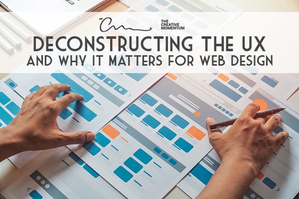 Deconstruction the UX and Why It Matters for Web Design - UX for web design should be considered at each design stage