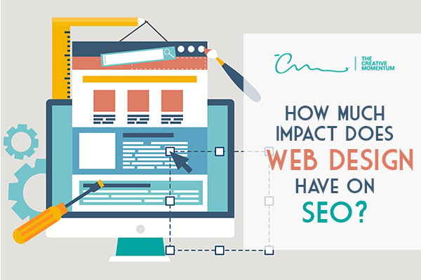 Web design and SEO - How Much Does Impact Does Web Design Have on SEO?