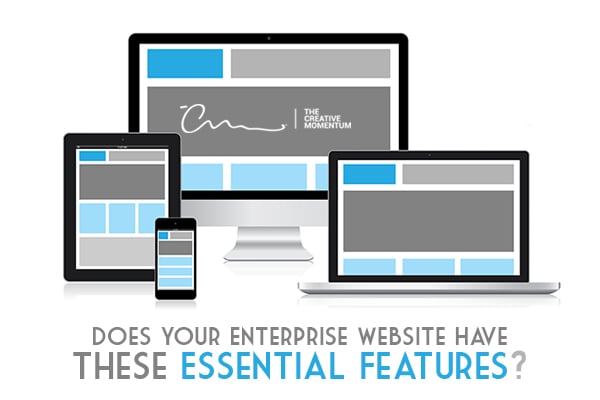Does Your Enterprise Website Have These Essential Features? These features matter for business websites 