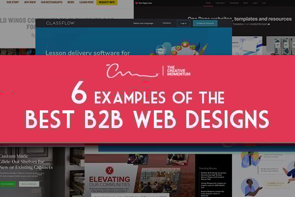 6 Examples of Best B2B Web Designs - Here are six of the best B2B Website examples that highlight effective web design