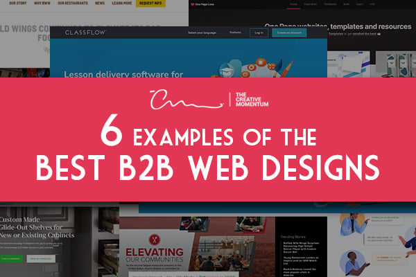 6 Examples of Best B2B Web Designs - Here are six of the best B2B Website examples that highlight effective web design