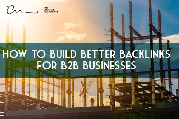 How to Build Better Backlinks for B2B Businesses. Structural framing of a commercial building on a construction site