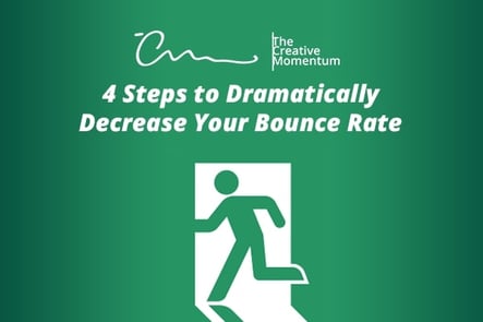 4 Steps to Dramatically Decrease your Bounce Rate