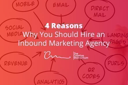 4 Reasons Why You Should Hire an Inbound Marketing Agency