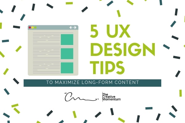 5 UX Design Tips to Maximize Long-Form Content