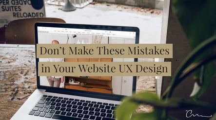 Don't Make These Mistakes in Your Website UX Design