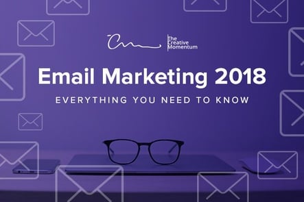 Email Marketing 2018: Everything You Need to Know