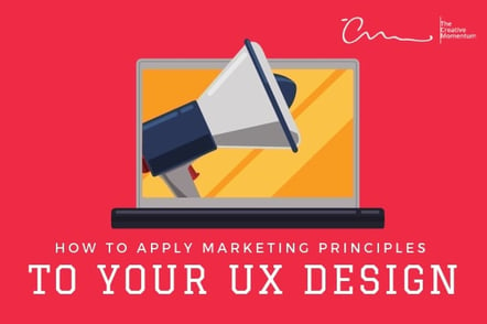 How to Apply Marketing Principles to your UX Design
