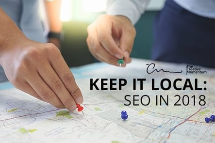 Keep it Local: SEO in 2018