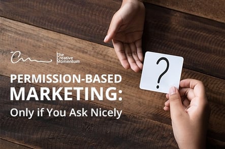 Permission-Based Marketing- Only if You Ask Nicely
