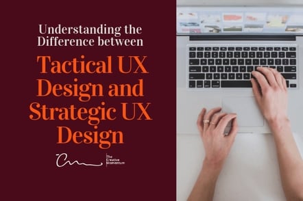 Tactical UX Design and Strategic UX Design