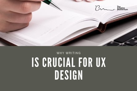 Writing is Crucial for UX Design