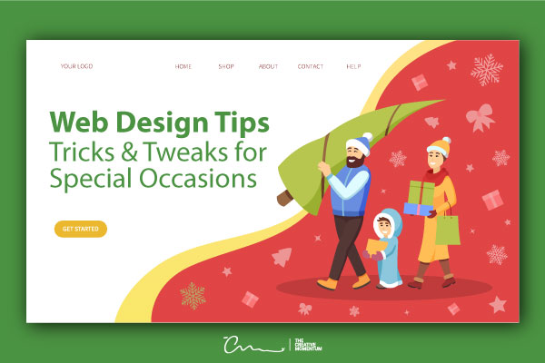 Learn these six web design tips you can use for special occasions and holidays. Shows a homepage graphic with a family carrying a Christmas tree and presents against a background of snowflakes, gifts and other common Christmas icons.