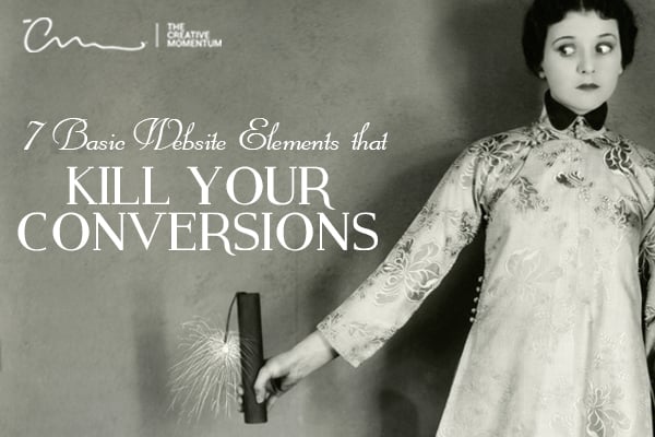 These seven basic website elements kill your conversions. [vintage photo] Lady, worried, extends an arm holding a stick of dynamite.