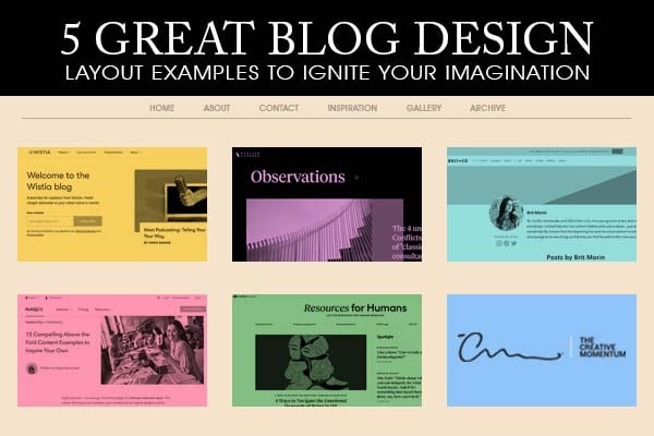 Five great blog design layout examples - Brit & Co, Adobe, Wistia, Atelier and Avenue, Lattice.